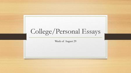 College/Personal Essays