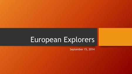 European Explorers September 15, 2014.