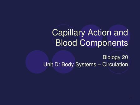 Capillary Action and Blood Components