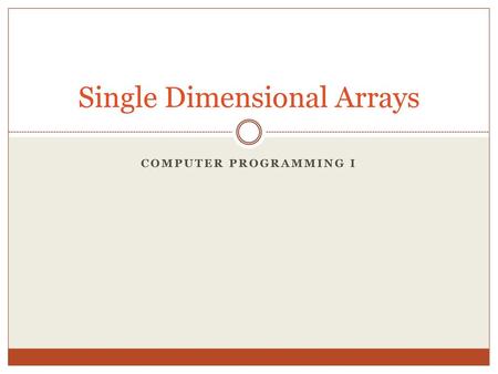 Single Dimensional Arrays