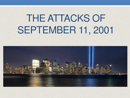 The attacks of September 11, 2001