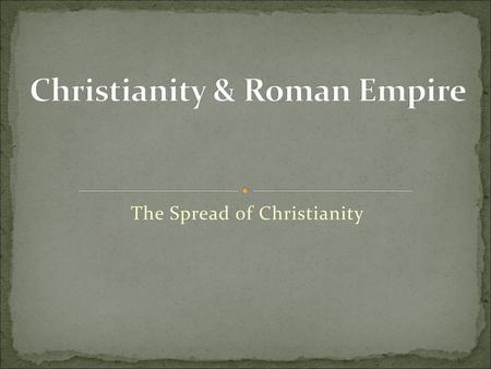 Christianity & Roman Empire