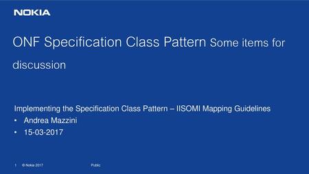 ONF Specification Class Pattern Some items for discussion