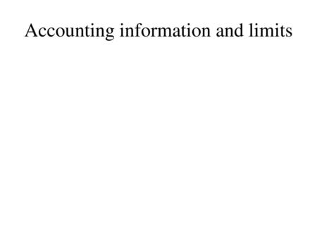 Accounting information and limits