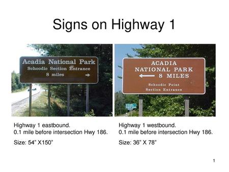 Signs on Highway 1 Highway 1 at Highway 186 turn-off