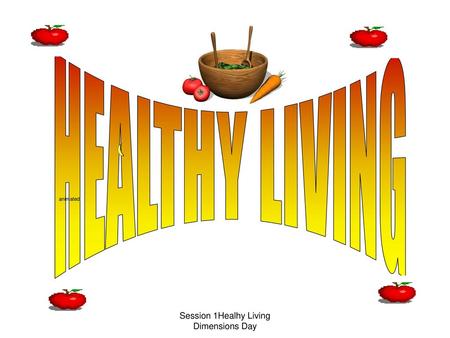 Session 1Healhy Living Dimensions Day