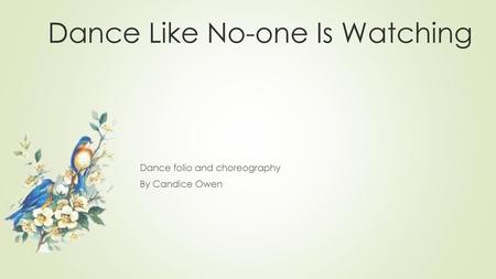 Dance Like No-one Is Watching