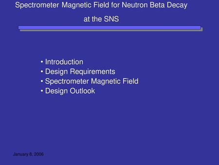 Spectrometer Magnetic Field for Neutron Beta Decay at the SNS