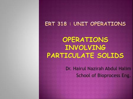 Ert 318 : unit operations operations involving particulate solids