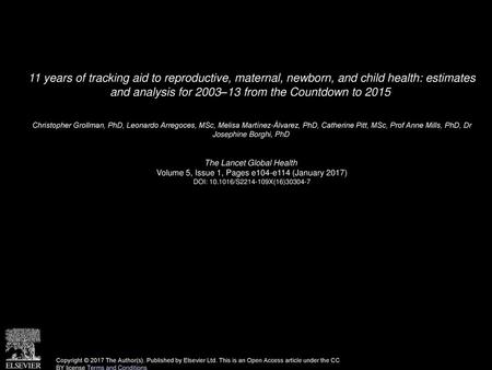 11 years of tracking aid to reproductive, maternal, newborn, and child health: estimates and analysis for 2003–13 from the Countdown to 2015  Christopher.