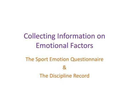 Collecting Information on Emotional Factors