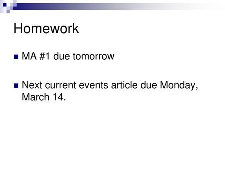 Homework MA #1 due tomorrow