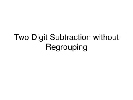 Two Digit Subtraction without Regrouping