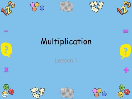 Multiplication Lesson 1.