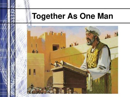 Together As One Man Title Slide—Together As One Man…