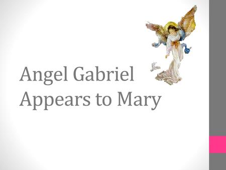 Angel Gabriel Appears to Mary