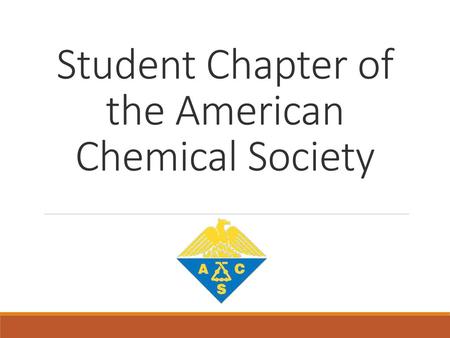 Student Chapter of the American Chemical Society