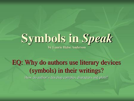 Symbols in Speak by Laurie Halse Anderson