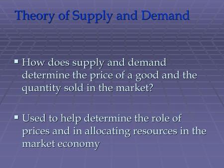 Theory of Supply and Demand