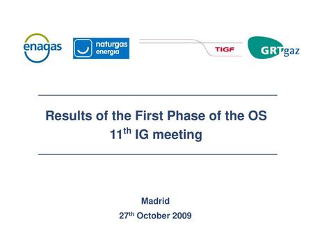 Results of the First Phase of the OS 11th IG meeting