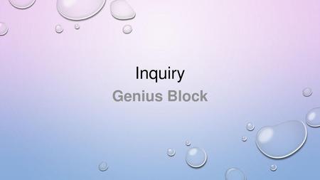 Inquiry Genius Block.