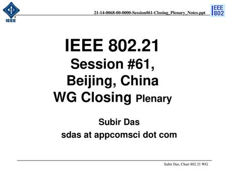 doc.: IEEE /xxxr0 Subir Das sdas at appcomsci dot com