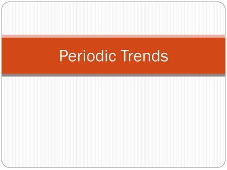 Periodic Trends.