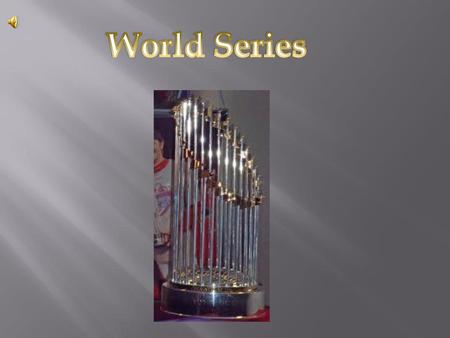 World Series.