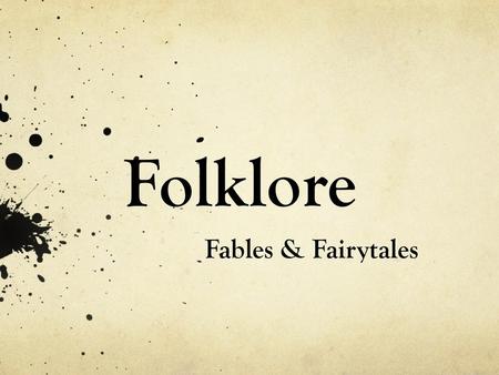 Folklore Fables & Fairytales.