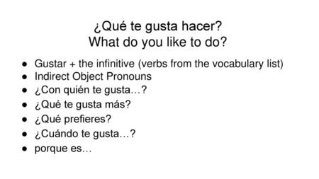 ¿Qué te gusta hacer? What do you like to do?