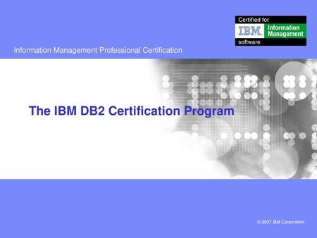 The IBM DB2 Certification Program