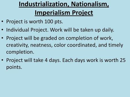 Industrialization, Nationalism, Imperialism Project