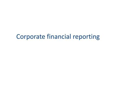 Corporate financial reporting