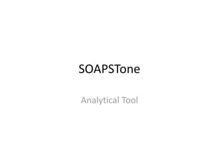 SOAPSTone Analytical Tool.