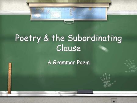 Poetry & the Subordinating Clause