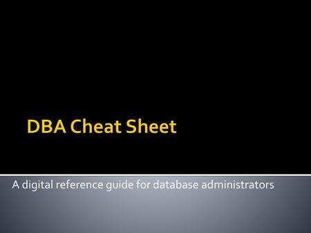 A digital reference guide for database administrators