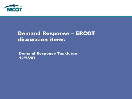 Demand Response – ERCOT discussion items