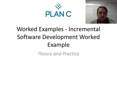 Worked Examples - Incremental Software Development Worked Example