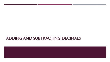 Adding and subtracting decimals