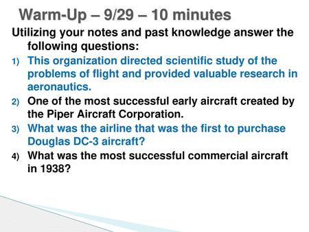 Warm-Up – 9/29 – 10 minutes Utilizing your notes and past knowledge answer the following questions: This organization directed scientific study of the.