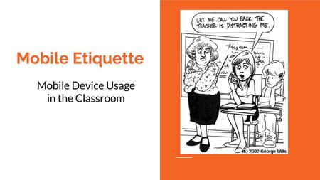 Mobile Device Usage in the Classroom