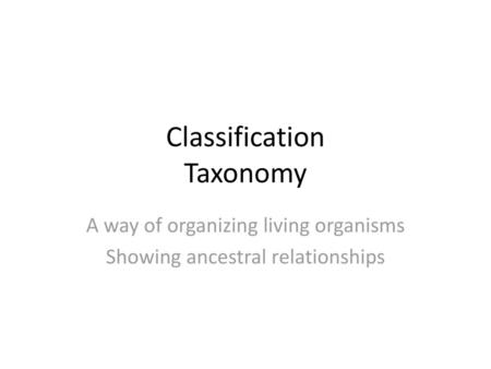 Classification Taxonomy