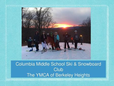 Columbia Middle School Ski & Snowboard Club