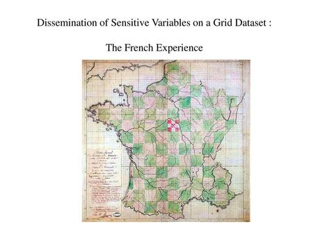 Dissemination of Sensitive Variables on a Grid Dataset :