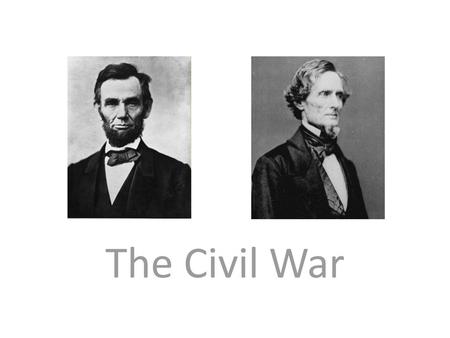 The Civil War.