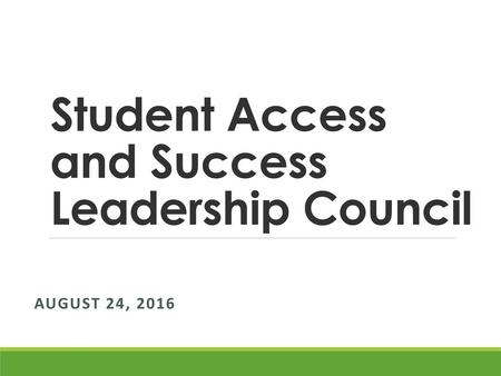 Student Access and Success Leadership Council