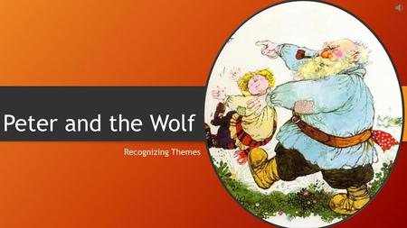 Peter and the Wolf Recognizing Themes.