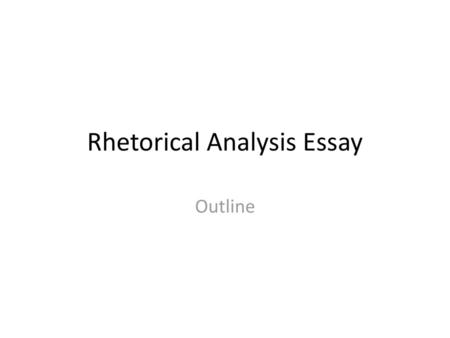 Rhetorical Analysis Essay