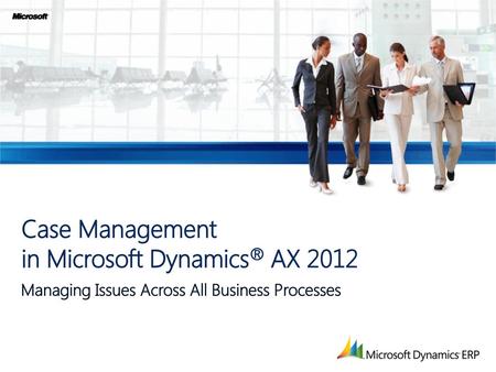 Case Management in Microsoft Dynamics® AX 2012