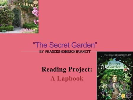 “The Secret Garden” BY frances hodgson burnett